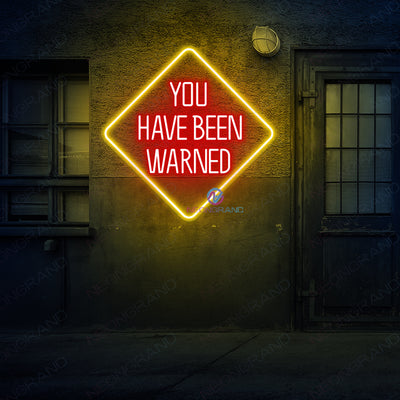 You Have Been Warned Neon Sign Man Cave Led Light