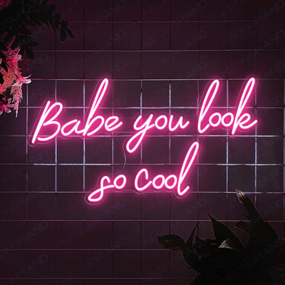 Babe You Look So Cool Neon Sign Led Light pink