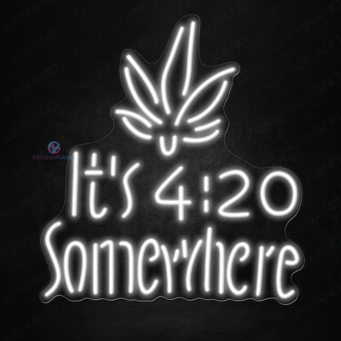 Its 420 Somewhere Neon Sign Weed Led Light white