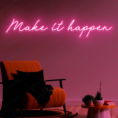 Make It Happen Neon Sign Inspiration Neon Sign Led Light pink