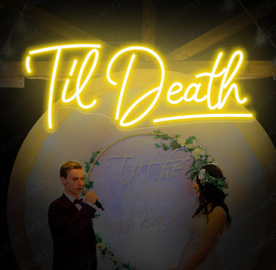 Til Death Neon Sign Love Wedding Led Light Yellow