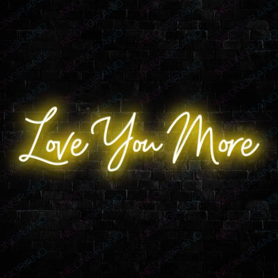 Love You More Love Neon Sign Yellow