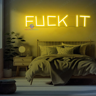 Fuck It Neon Sign Led Light Man Cave Neon Signs yellow
