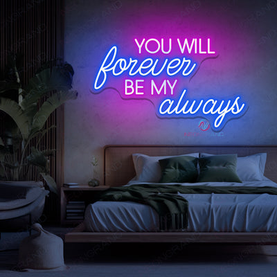 You Will Forever Be My Always Neon Sign Valentine Led Light