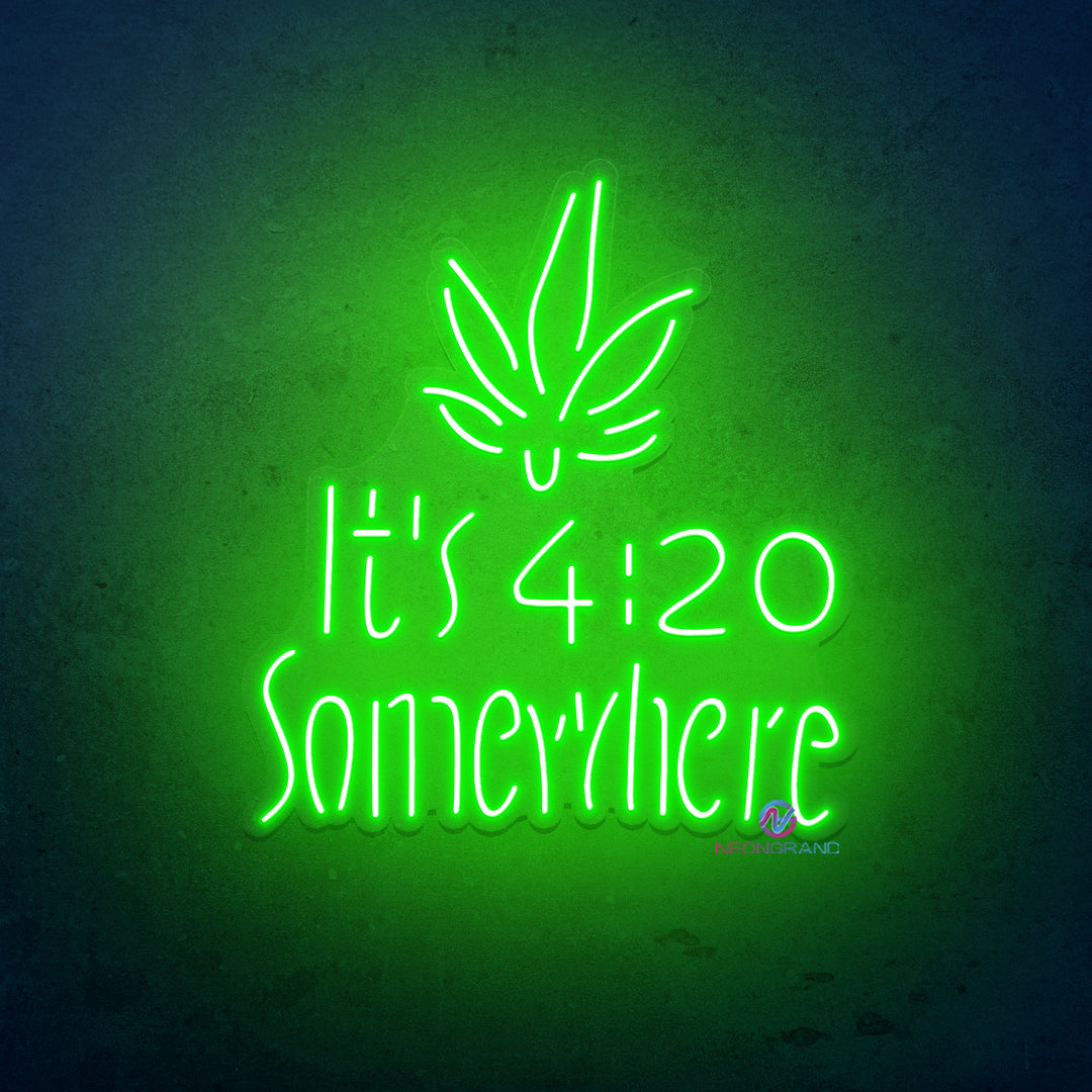 Its 420 Somewhere Neon Sign Weed Led Light 420 Neon Sign - NeonGrand