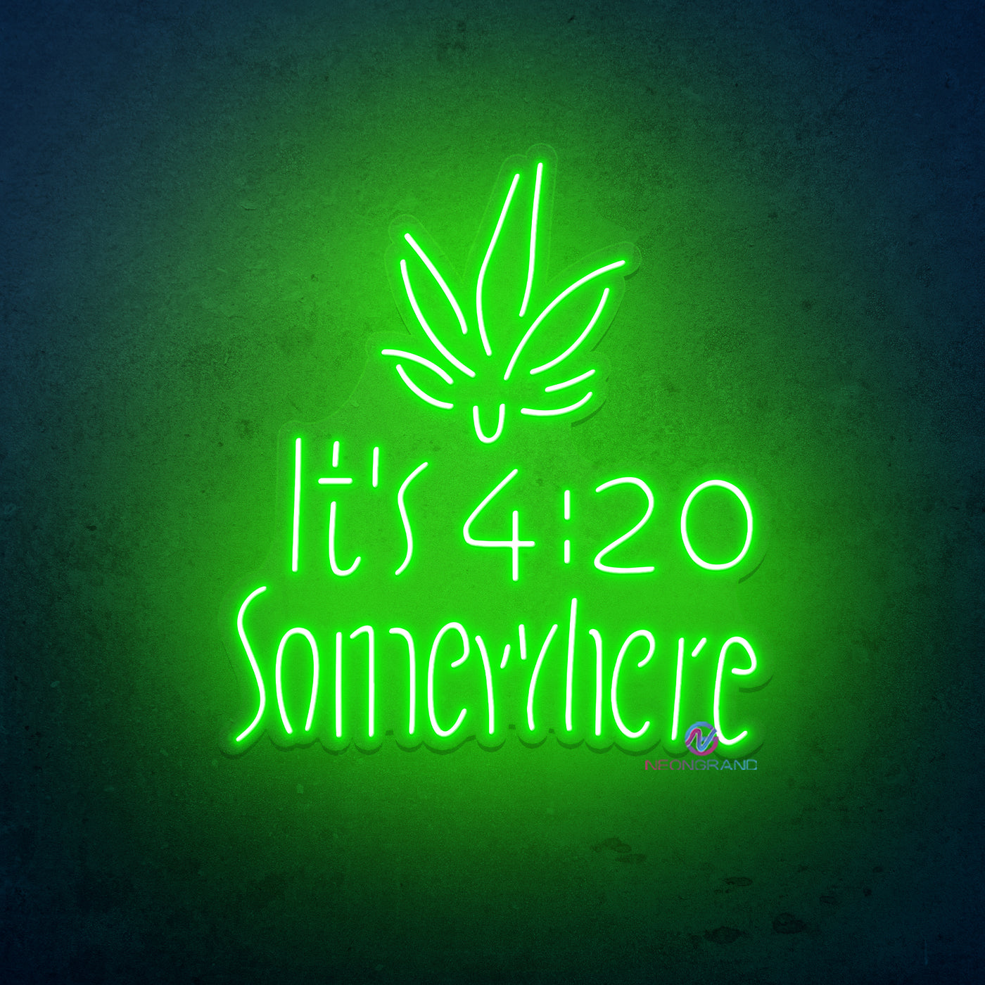 Its 420 Somewhere Neon Sign Weed Led Light 420 Neon Sign