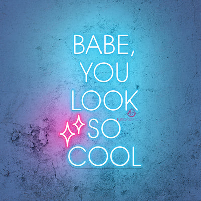 Neon Babe You Look So Cool Sign Led Light