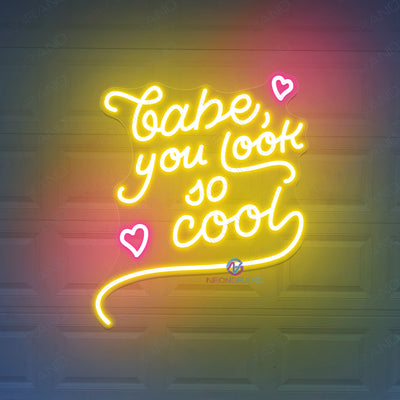Babe You Look So Cool Neon Sign Led Light