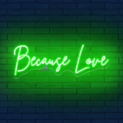 Because Love Neon Sign Led Word Lights