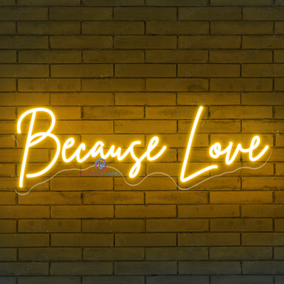 Because Love Neon Sign Led Word Lights