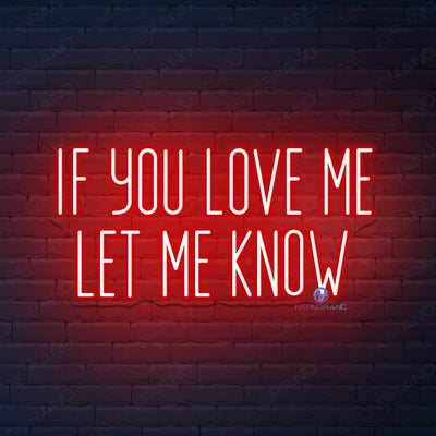 If You Love Me Let Me Know Neon Sign Led Word Lights