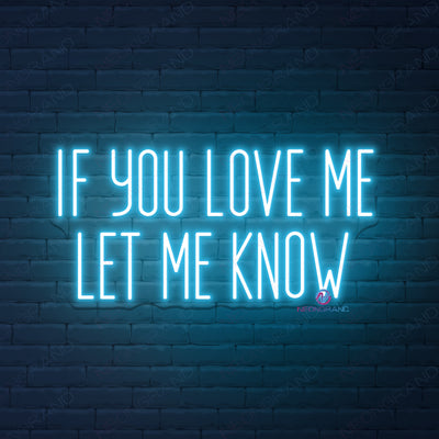 If You Love Me Let Me Know Neon Sign Led Word Lights