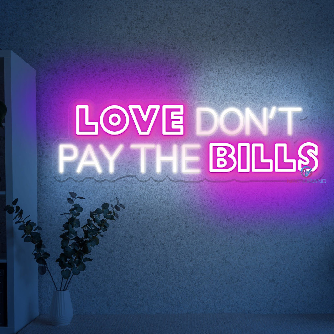 Love Don't Pay The Bills Neon Sign Led Word Lights