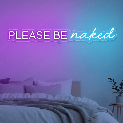 Please Be Naked Neon Sign LED Word Lights