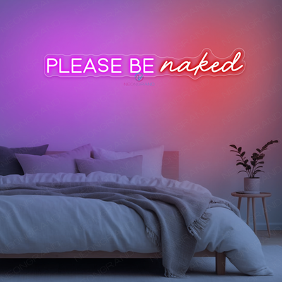 Please Be Naked Neon Sign LED Word Lights