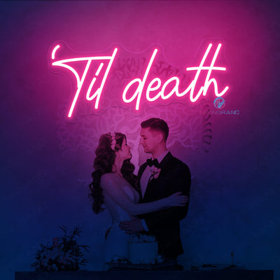 Til Death Neon Sign Neon Light Wedding Led Sign