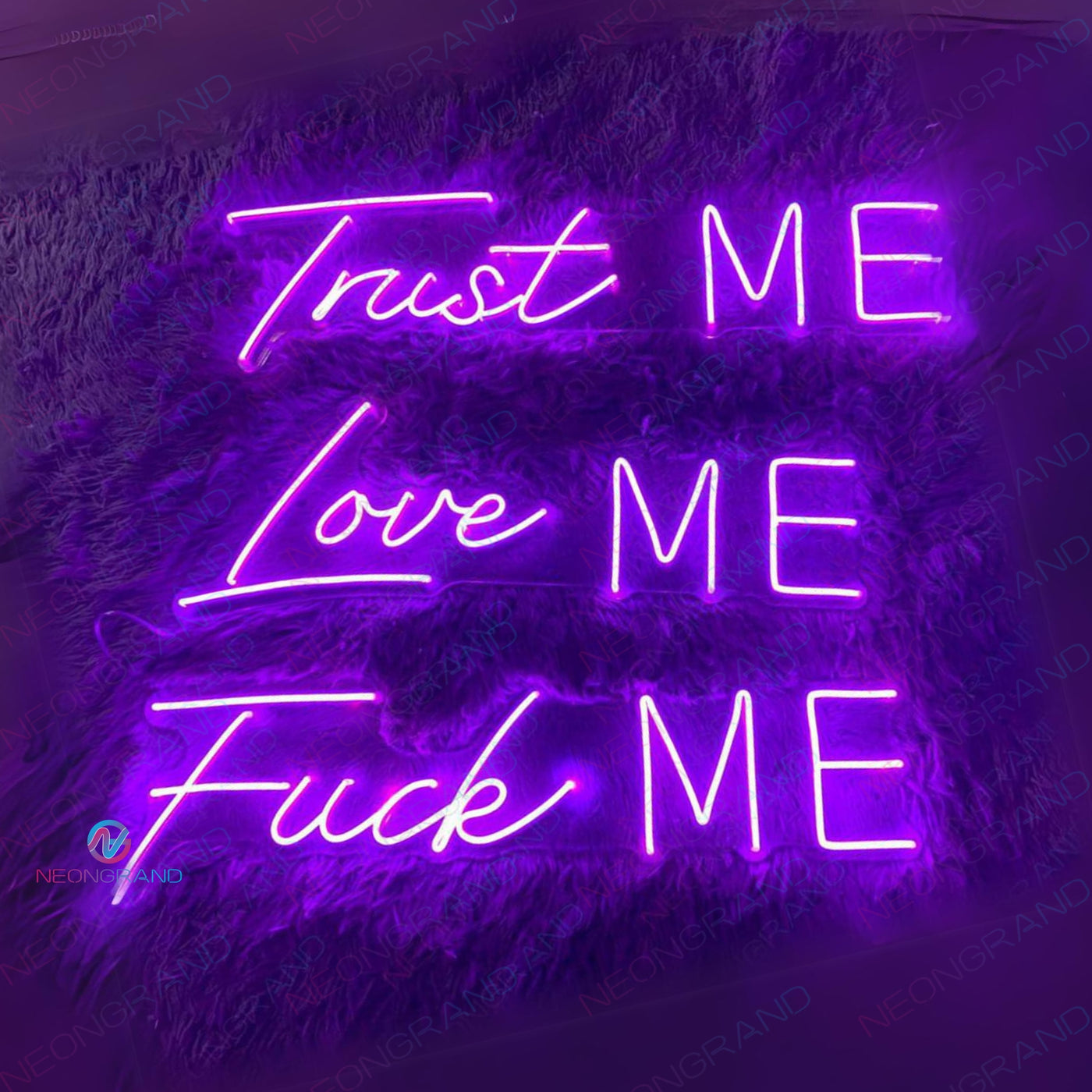 Trust Me Love Me Fuck Me Neon Sign