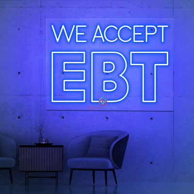 We Accept EBT Neon Sign Business Led Light