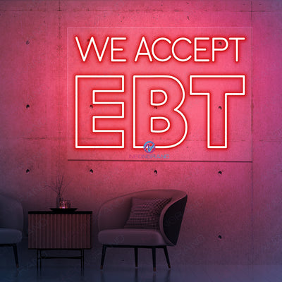 We Accept EBT Neon Sign Business Led Light