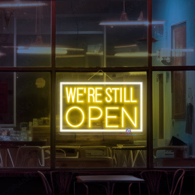 We're Still Open Neon Sign Storefront Led Light For Business