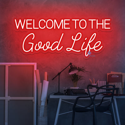 Welcome To The Good Life Neon Sign Led Light