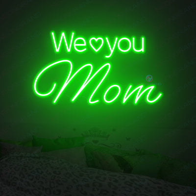We Love You Mom Neon Sign Led Light green