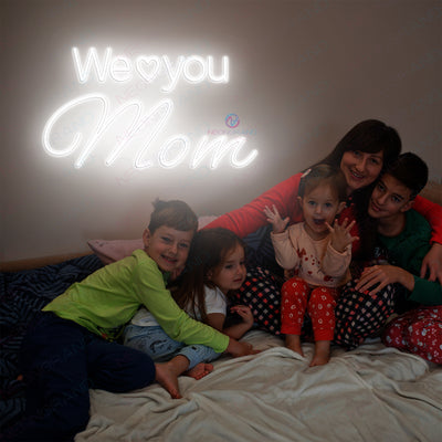 We Love You Mom Neon Sign Led Light white