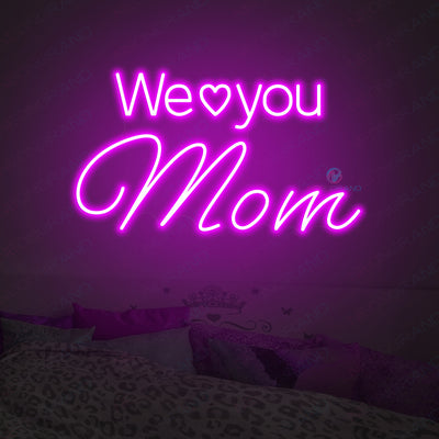 We Love You Mom Neon Sign Led Light violet