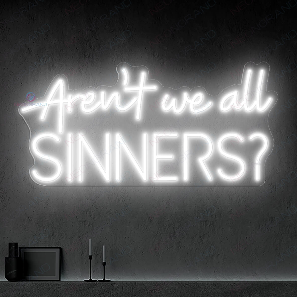Aren't We All Sinners Neon Sign Welcome Led Light white