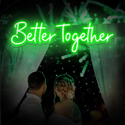 Better Together Neon Sign Led Light Green