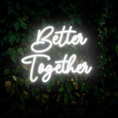 Better Together Neon Sign Wedding Led Sign White