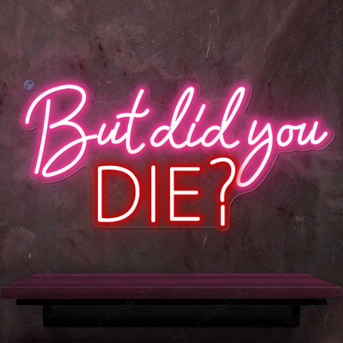 But Did You Die Neon Sign Party Led Light pink