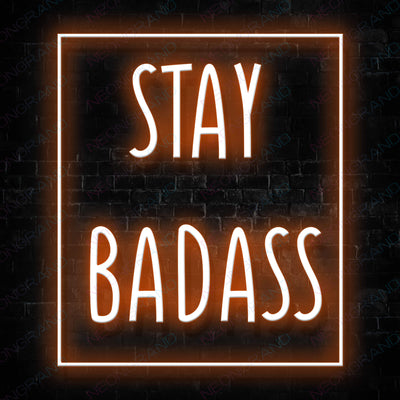 Stay Badass Girls Neon Sign DarkOrange