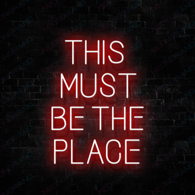 This Must Be The Place Neon Sign Red