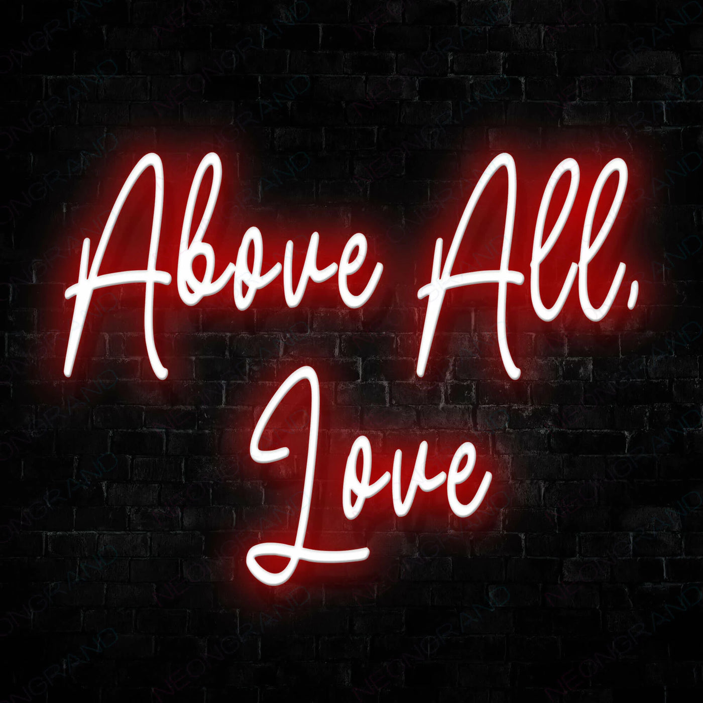 Above All Love Neon Sign Red