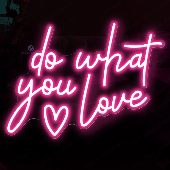 Do What You Love Neon Sign Love Led Light - NeonGrand