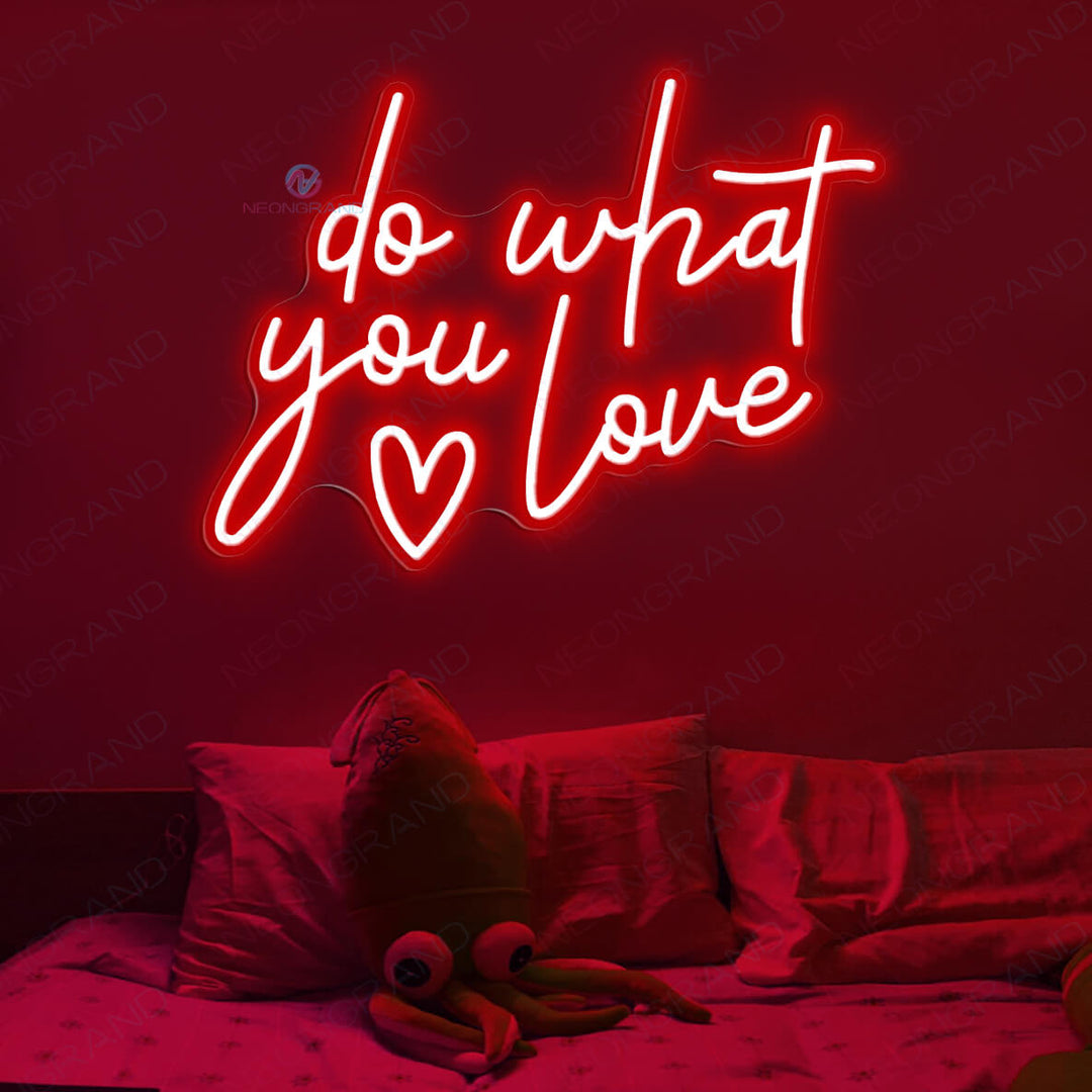 Do What You Love Neon Sign Love Led Light - NeonGrand