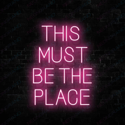 This Must Be The Place Neon Sign Pink