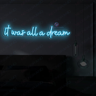 It Was All A Dream Neon Sign Led Light m1