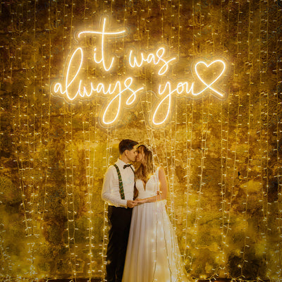 It Was Always You Neon Sign Love Led Light gold yellow 1
