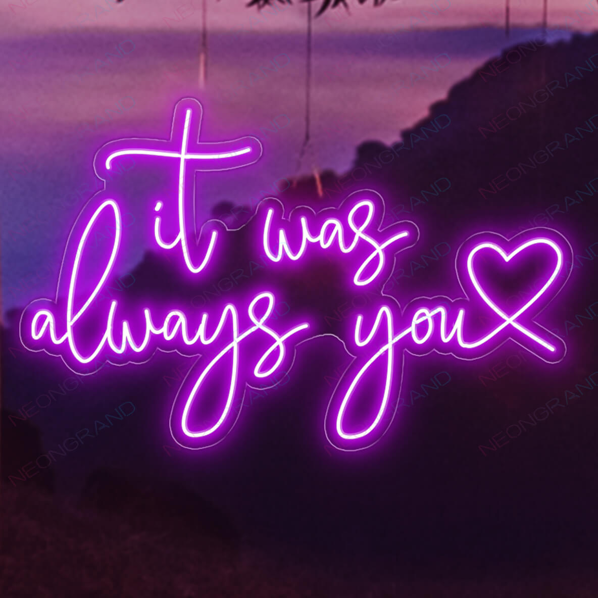 It Was Always You Neon Sign Love Led Light purple 2