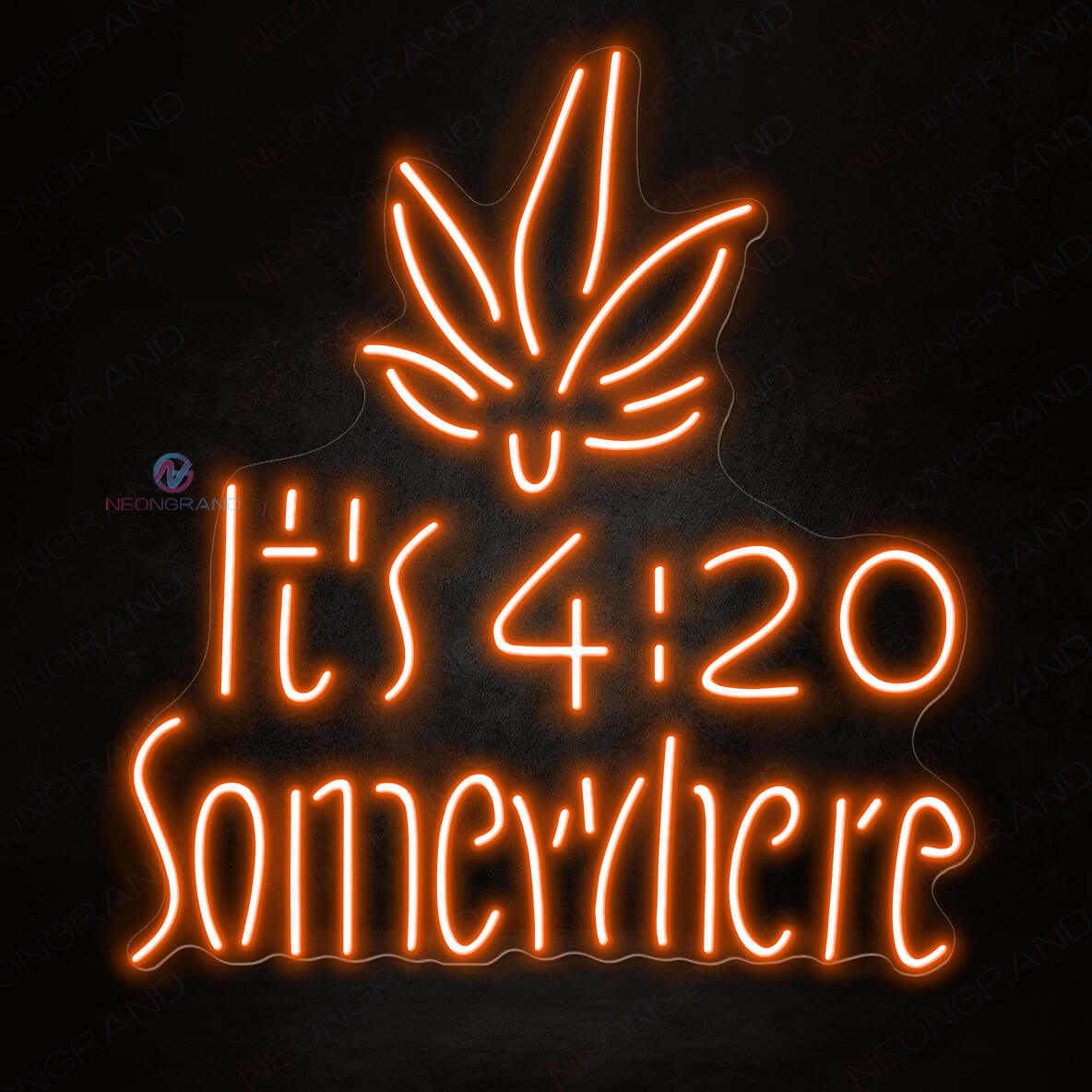 Its 420 Somewhere Neon Sign Weed Led Light orange