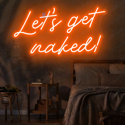 Let's Get Naked Neon Sign Sexy Led Light orange wm 1