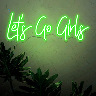 Lets Go Girls Neon Sign Led Light green