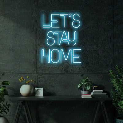 Let's Stay Home Neon Sign Led Light light blue