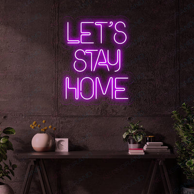 Let's Stay Home Neon Sign Led Light purple