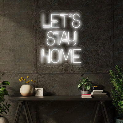 Let's Stay Home Neon Sign Led Light white
