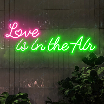 Love Is In The Air Neon Sign Wedding Love Led Light green