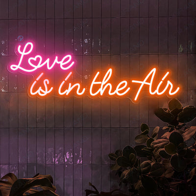 Love Is In The Air Neon Sign Wedding Love Led Light orange