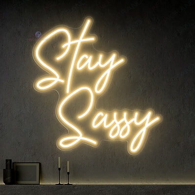Stay Sassy Neon Sign Cool Neon Sign Party Led Light gold yellow
